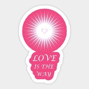 Love is the Way - On the Back of Sticker